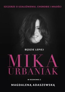 Będzie lepiej. Mika Urbaniak szczerze o.. EDUKAMP 1