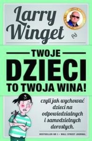 Twoje dzieci to twoja wina, czyli... 1