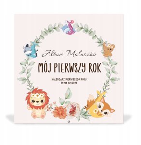 Album maluszka. Mój pierwszy rok 1