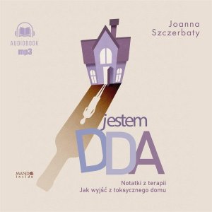 Jestem DDA Notatki z terapii audiobook 1