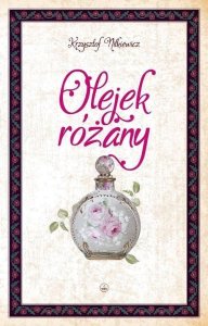 Olejek różany 1