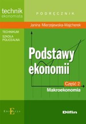 Technik ekonomista - Podstawy Ekonomii cz 2 - Makroekonomia 1