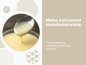 KruKam Mleczko kokosowe skondensowane bez laktozy 360ml 3