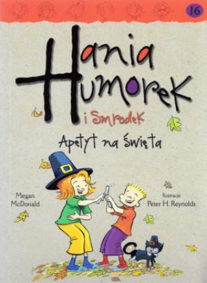 Hania Humorek i Smrodek. Apetyt na święta 1