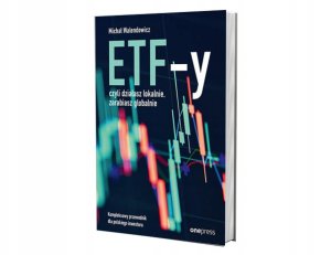 ETF-y, czyli działasz lokalnie, zarabiasz... 2