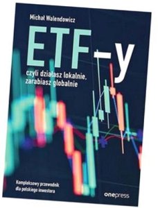ETF-y, czyli działasz lokalnie, zarabiasz... 3