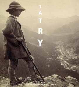 Tatry. Fotografie Tatr i Zakopanego 1859-1914 r. 1