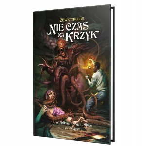 Zew Cthulhu: Nie czas na krzyk 1