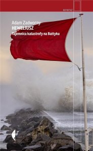 Heweliusz. Tajemnica katastrofy na Bałtyku 1