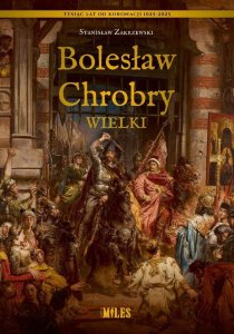 Bolesław Chrobry Wielki 1