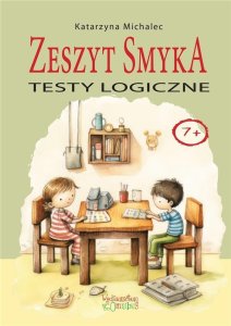 Testy logiczne. Zeszyt Smyka 1