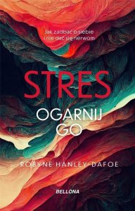 Stres. Ogarnij go 1