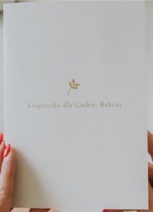 Książeczka dla Ciebie, Babciu 1