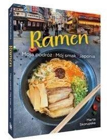 Ramen. Moja podróż. Mój smak. Japonia 1