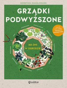 Grządki podwyższone. 365 dni w ogrodzie 1