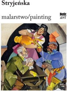 Stryjeńska. Malarstwo 1