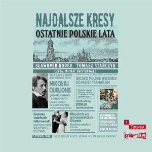 Najdalsze Kresy Ostatnie polskie lata audiobook EDUKAMP 1