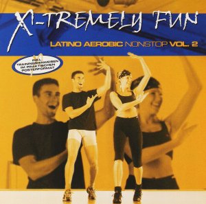 X-Tremely Fun - Latino Aerobic Nonstop Vol.2 CD 1