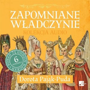 Pakiet: Zapomniane władczynie audiobook (6CD) 1