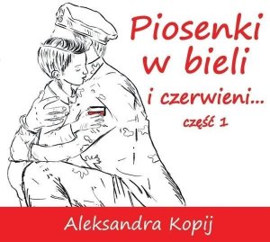 Piosenki w bieli i czerwieni... cz.1 CD 1