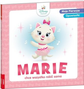 Moje pierwsze opowiastki. Marie chce wszystko... EDUKAMP 1