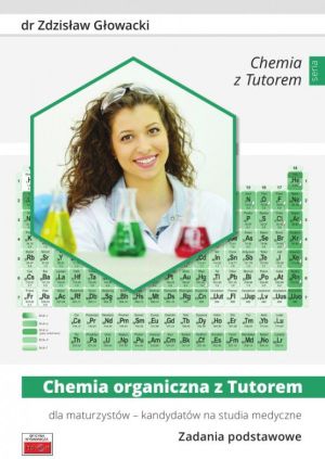 Chemia organiczna z Tutorem dla maturzystów - kandydatów na studia medyczne 1