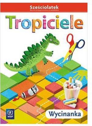 Tropiciele Sześciolatek. Wycinanka 1