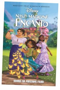 Nasze magiczne Encanto Magiczny świat Disneya 2