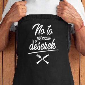 Koszulkowy No to jeszcze deserek - fartuch z nadrukiem 3
