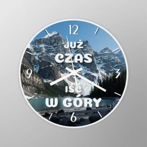 Już czas iść w góry - zegar szklany z nadrukiem 2