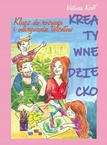 Warszawska Firma Wydawnicza Kreatywne dziecko. Klucz do rozwoju i odkrywania.. 2