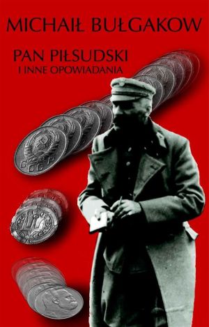 Pan Piłsudski i inne opowiadania 1