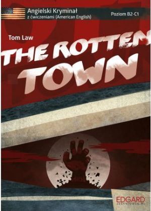Angielski HORROR z ćwiczeniami The Rotten Town 1