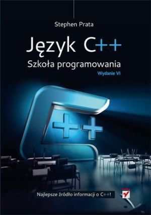 Język C++ Szkoła programowania Wydanie VI 1