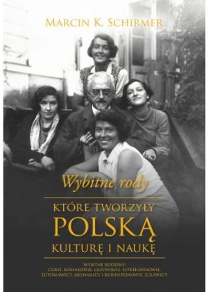 Wybitne rody. które tworzyły polską kulturę i naukę 1
