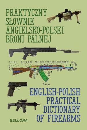 Praktyczny słownik angielsko-polski broni palnej 1