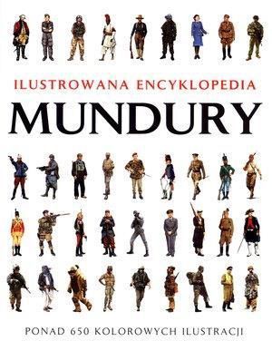 Ilustrowana encyklopedia. Mundury 1