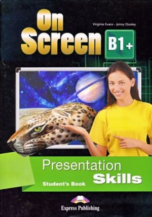 On Screen B1+ Presentation skills SB 1