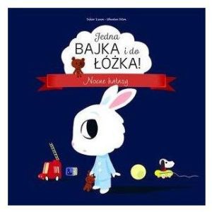 Jedna bajka i do łóżka! Nocne hałasy 1