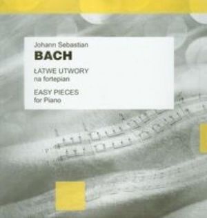 J.S. Bach. Łatwe utwory na fortepian PWM 1
