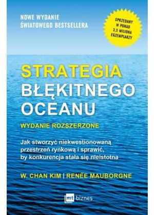 Strategia błękitnego oceanu. Wydanie rozszerzone 1