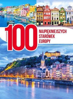 100 najpiękniejszych starówek Europy (267930) 1