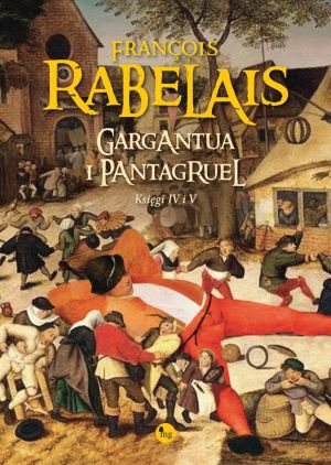 Gargantua i Pantagruel. Księgi IV i V 1