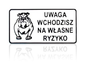 Tablica 15x29cm Uwaga Wchodzisz Na własne Ryzyko - D P9 1