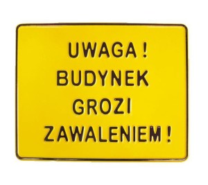 Tablica 15x29cm UWAGA! Budynek Grozi Zawaleniem - B6 1