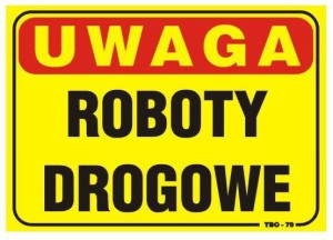 Tablica 35x25cm UWAGA! Roboty Drogowe - T040 1