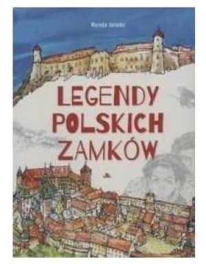 Legendy zamków polskich 1