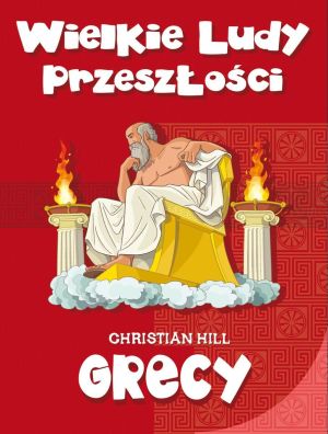 Grecy. Wielkie ludy przeszłości 1