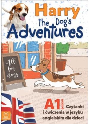 Harry the Dog's Adventures A1 czytanki i ćw. j.ang 1