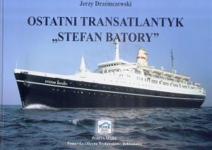 Ostatni Transatlantyk ,,Stefan Batory'' 1